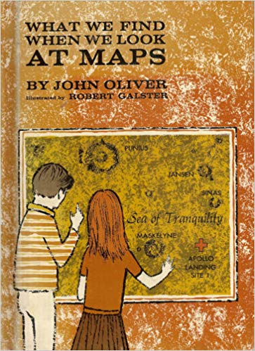 Cover of What We Find When We Look at Maps, by John Oliver