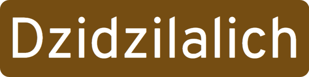 Mockup of a brown street sign reading Dzidzilalich